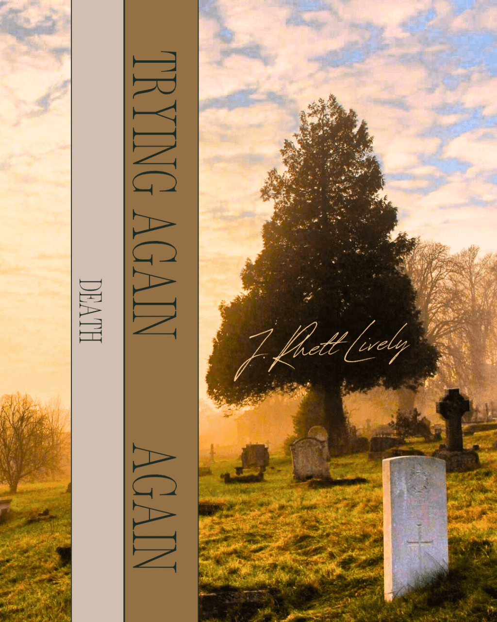 Trying Again…Again –&nbsp;Death